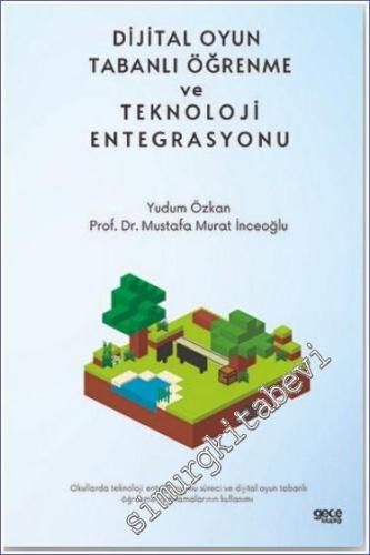 Dijital Oyun Tabanlı Öğrenme ve Teknoloji Entegrasyonu -        2023