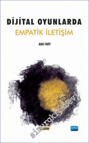 Dijital Oyunlarda Empatik İletişim -        2022