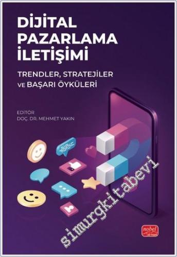 Dijital Pazarlama İletişimi : Trendler Stratejiler ve Başarı Öyküleri -        2024
