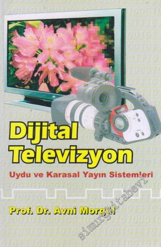 Dijital Televizyon : Uydu ve Karasal Yayın Sistemleri