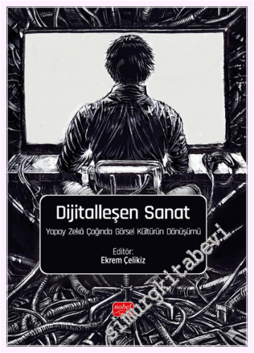 Dijitalleşen Sanat - Yapay Zekâ Çağında Görsel Kültürün Dönüşümü -         2026
