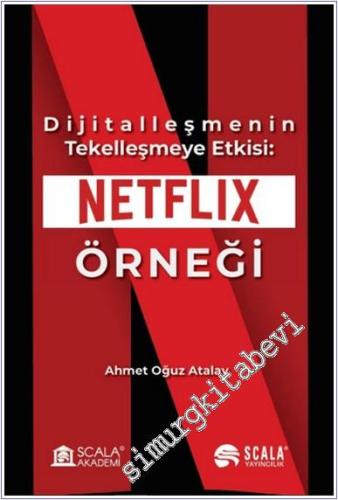 Dijitalleşmenin Tekelleşmeye Etkisi : Netflix Örneği -        2025