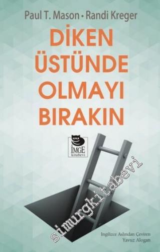 Diken Üstünde Olmayı Bırakın -