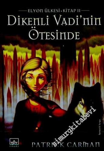 Dikenli Vadi'nin Ötesinde, Elyon Ülkesi Kitap 2 -        2006