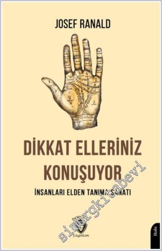 Dikkat Elleriniz Konuşuyor İnsanları Elden Tanıma Sanatı -        2024
