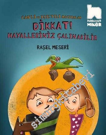 Dikkat Hayalleriniz Çalınabilir -