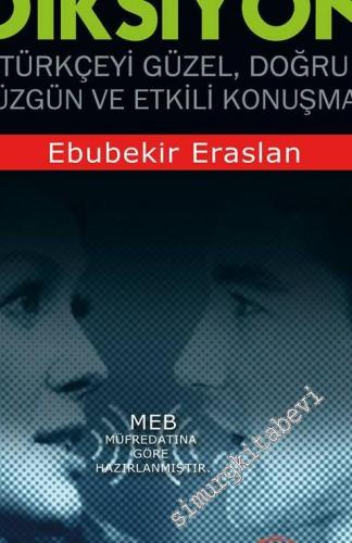 Diksiyon: Türkçeyi Doğru, Düzgün ve Etkili Konuşmak -