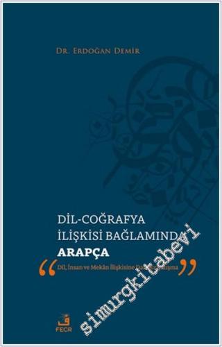 Dil - Coğrafya İlişkisi Bağlamında Arapça -        2024