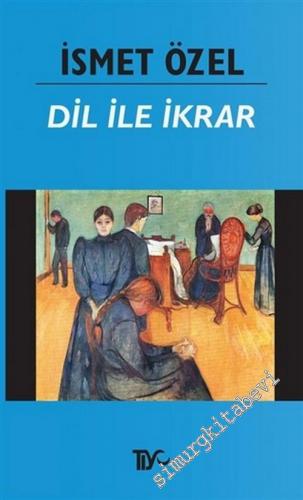 Dil ile İkrar (Osmanlıca-Türkçe) -        2017
