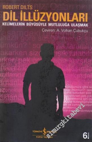 Dil İllüzyonları: Kelimelerin Büyüsüyle Mutluluğa Ulaşmak -        2024