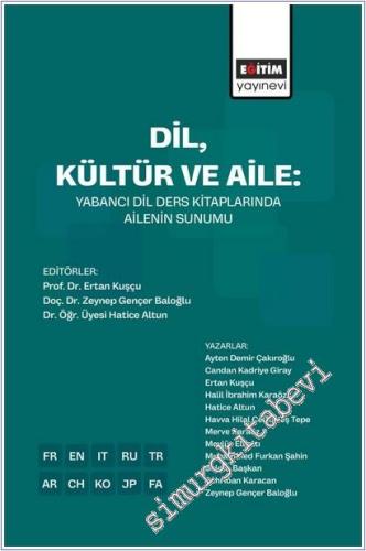 Dil Kültür ve Aile: Yabancı Dil Ders Kitaplarında Ailenin Sunumu -        2026