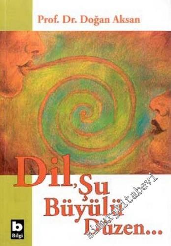 Dil, Şu Büyülü Düzen -        2006