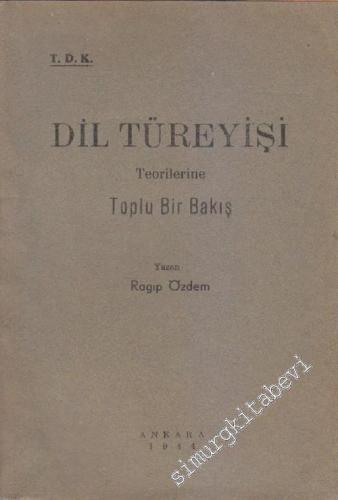 Dil Türeyişi Teorilerine Toplu Bir Bakış -        1944