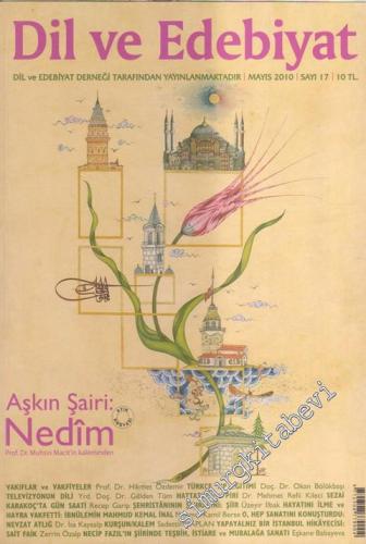 Dil ve Edebiyat Dergisi - Aşkın Şairi Nedim - 17      Mayıs