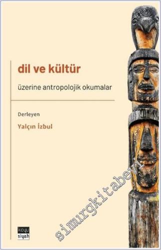 Dil ve Kültür Üzerine Antropolojik Okumalar -        2024