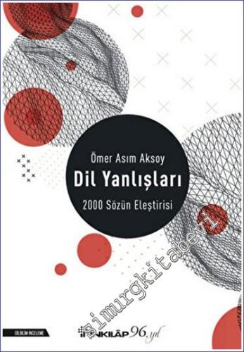 Dil Yanlışları - 2000 Sözün Eleştirisi -