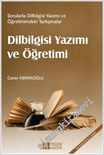 Dilbilgisi Yazımı ve Öğretimi : Sorularla Dilbilgisi Yazımı ve Öğretimindeki Tartışmalar -        2016