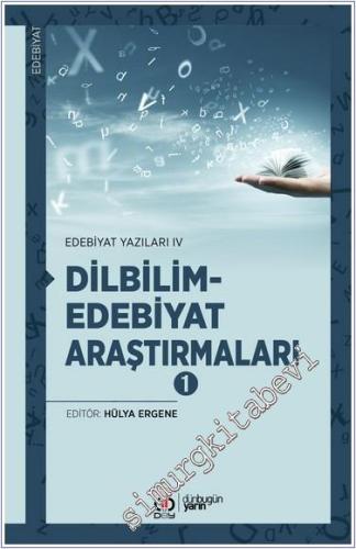 Dilbilim - Edebiyat Araştırmaları 1 : Edebiyat Yazıları 4 -        2024