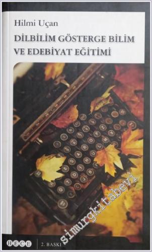 Dilbilim Göstergebilim ve Edebiyat Eğitimi -        2013