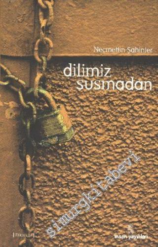 Dilimiz Susmadan -