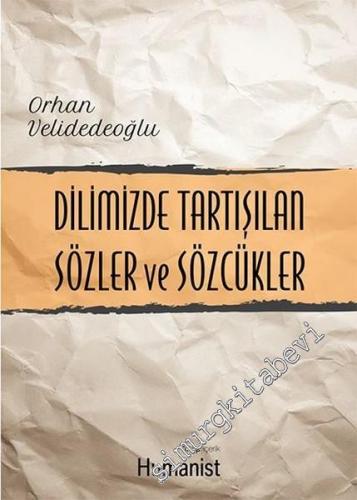Dilimizde Tartışılan Sözler ve Sözcükler -
