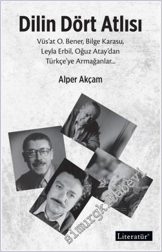 Dilin Dört Atlısı : Vüs'at O.Bener - Bilge Karasu - Leyla Erbil - Oğuz