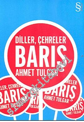 Diller, Çehreler, Barış -
