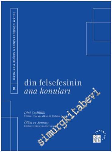Din Felsefesinin Ana Konuları Cilt 5 -        2023