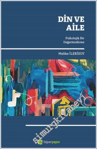 Din ve Aile : Psikolojik Bir Değerlendirme -        2022
