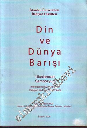 Din ve Dünya Barışı: Uluslararası Sempozyum ( 26- 28 Nisan ) -