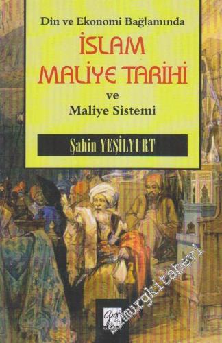 Din ve Ekonomi Bağlamında İslâm Maliye Tarihi ve Maliye Sistemi -        2015