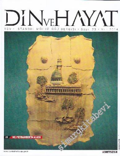 Din ve Hayat - İstanbul Müftülüğü Dergisi - Sayı: 23