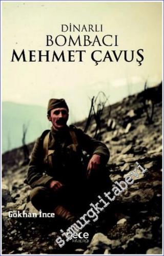 Dinarlı Bombacı Mehmet Çavuş - 2024