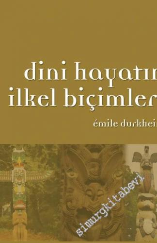 Dini Hayatın İlkel Biçimleri -