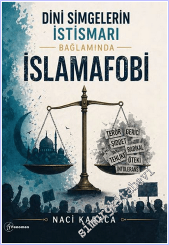 Dini Simgelerin İstismarı Bağlamında İslamafobi -