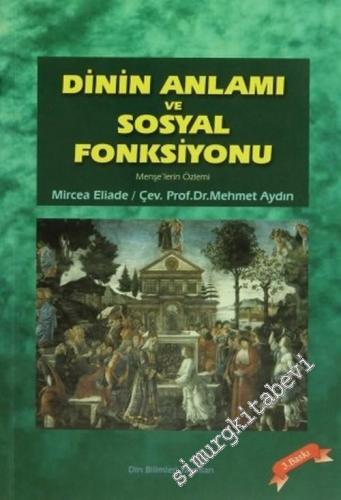 Dinin Anlamı ve Sosyal Fonksiyonu: Menşe'lerin Özlemi -        2005