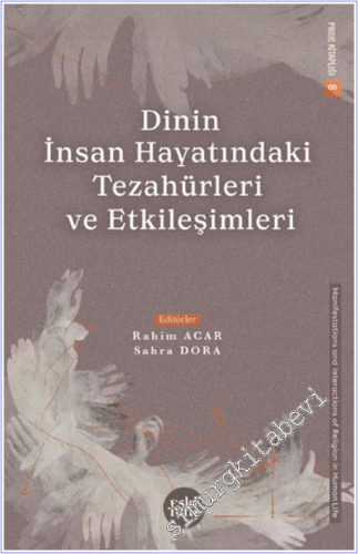 Dinin İnsan Hayatındaki Tezahürleri ve Etkileşimleri - 2026