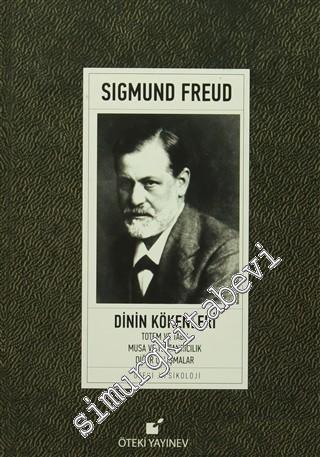 Dinin Kökenleri: Totem ve Tabu / Musa ve Tektanrıcılık Diğer Çalışmalar CİLTLİ -        2024