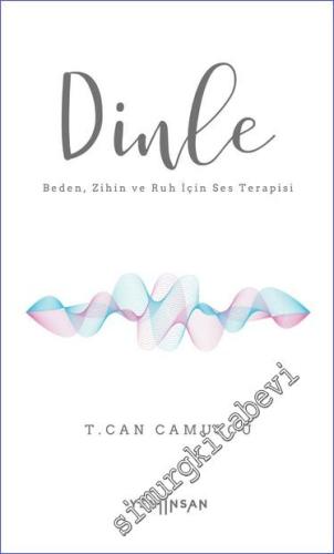 Dinle Beden, Zihin ve Ruh İçin Ses Terapisi -        2023