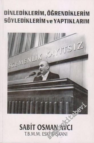 Dinlediklerim Öğrendiklerim Söylediklerim ve Yaptıklarım -        1999