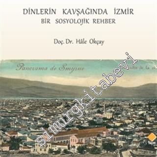 Dinlerin Kavşağında İzmir: Bir Sosyolojik Rehber -