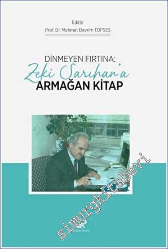 Dinmeyen Fırtına: Zeki Sarıhan'a Armağan -        2023