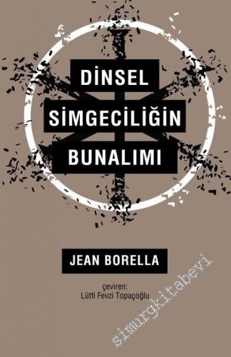 Dinsel Simgeciliğin Bunalımı -