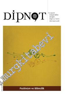 Dipnot - 3 Aylık Sosyal Bilim Dergisi, Dosya: Pozitivizm ve Bilimcilik