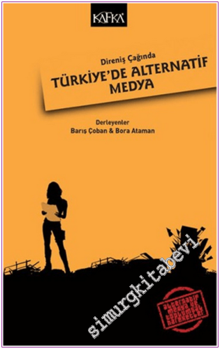 Direniş Çağında Türkiye'de Alternatif Medya -