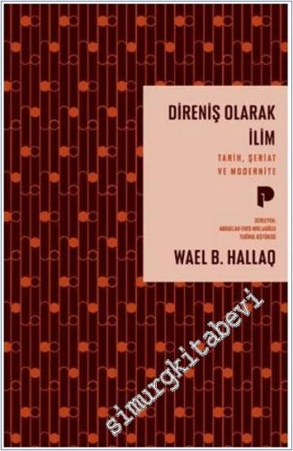 Direniş Olarak İlim: Tarih, Şeriat ve Modernite -        2025