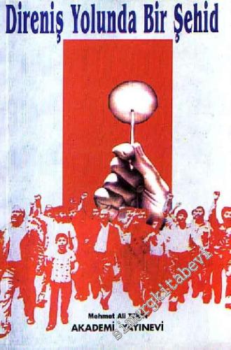 Direniş Yolunda Bir Şehid -