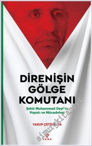 Direnişin Gölge Komutanı: Şehit Muhammed Deyf'in Hayatı ve Mücadelesi -        2025