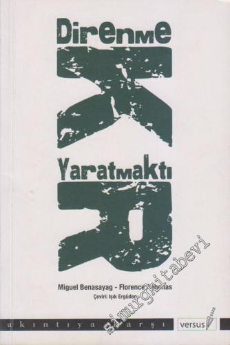 Direnmek Yaratmaktır -