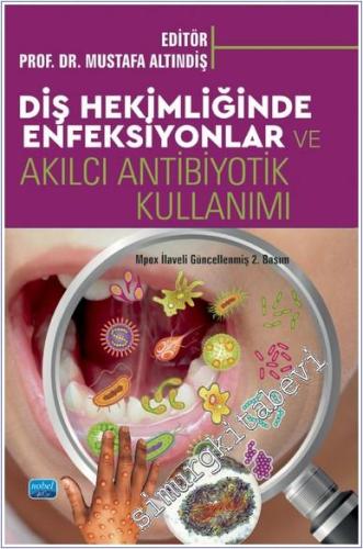 Diş Hekimliğinde Enfeksiyonlar ve Akılcı Antibiyotik Kullanımı -        2024
